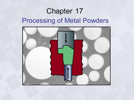Processing of Metal Powders