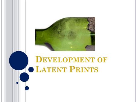 Development of Latent Prints