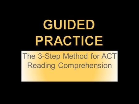 The 3-Step Method for ACT Reading Comprehension