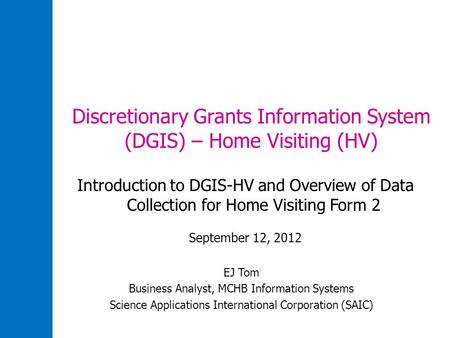 Discretionary Grants Information System (DGIS) – Home Visiting (HV)