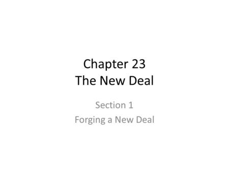 Section 1 Forging a New Deal