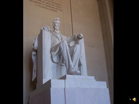 1 Lincoln Memorial in Washington, D. C. 2 Mount Rushmore National Memorial 3.
