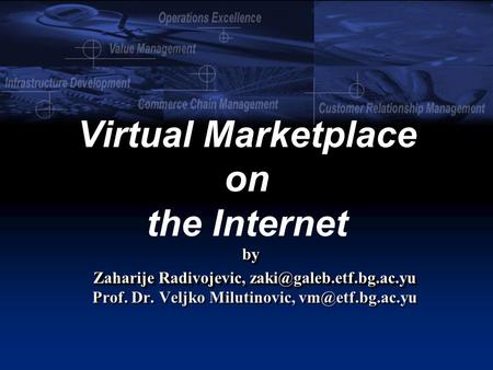 Virtual Marketplace on the Internet by Zaharije Radivojevic, Zaharije Radivojevic, Prof. Dr. Veljko Milutinovic,