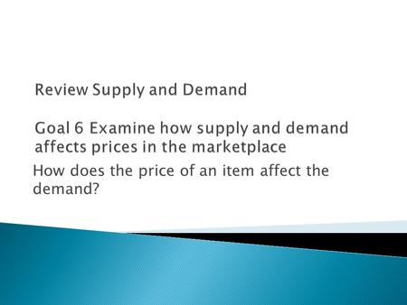How does the price of an item affect the demand?