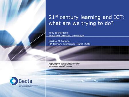 21st century learning and ICT: what are we trying to do?