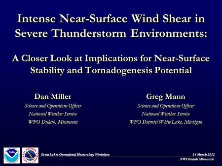 Intense Near-Surface Wind Shear in Severe Thunderstorm Environments: A Closer Look at Implications for Near-Surface Stability and Tornadogenesis Potential.