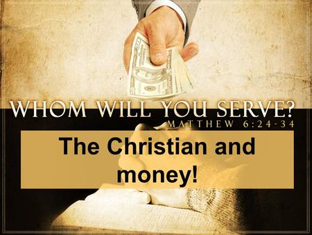 The Christian and money!. The Gospel of Prosperity.
