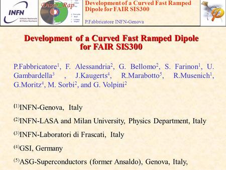 Development of a Curved Fast Ramped Dipole for FAIR SIS300 P.Fabbricatore INFN-Genova Development of a Curved Fast Ramped Dipole for FAIR SIS300 P.Fabbricatore.
