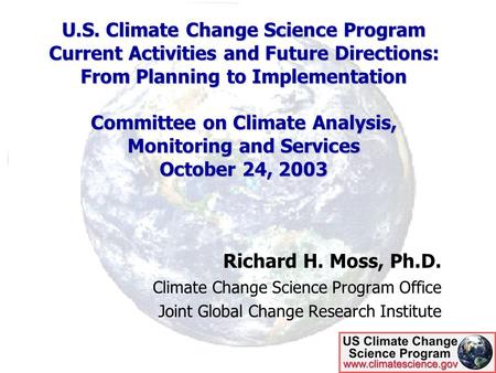 U.S. Climate Change Science Program Current Activities and Future Directions: From Planning to Implementation Committee on Climate Analysis, Monitoring.