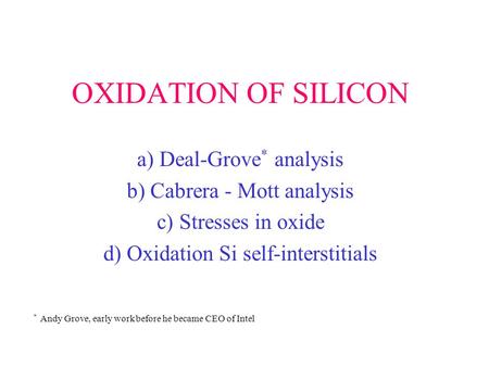 OXIDATION OF SILICON a) Deal-Grove* analysis