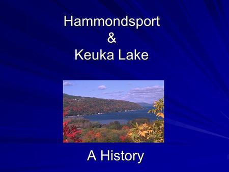 Hammondsport & Keuka Lake A History. Steamboats and the Lake.