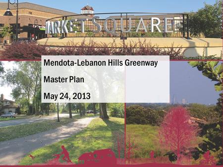 Mendota-Lebanon Hills Greenway Master Plan May 24, 2013.