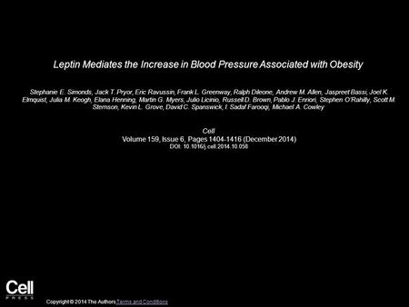 Leptin Mediates the Increase in Blood Pressure Associated with Obesity Stephanie E. Simonds, Jack T. Pryor, Eric Ravussin, Frank L. Greenway, Ralph Dileone,