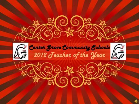 Center Grove Community Schools 2012 Teacher of the Year.