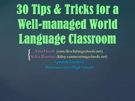 { 30 Tips & Tricks for a Well-managed World Language Classroom Erin Flesch Kiley Ramirez Spanish.