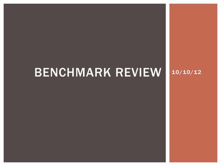 10/10/12 BENCHMARK REVIEW. Scientific Tools Reflection Do Now Try to guess what each of these scientific tools are called and used for: 1. 2. 3. 4. 5.