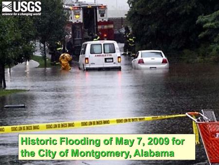 Historic Flooding of May 7, 2009 for the City of Montgomery, Alabama