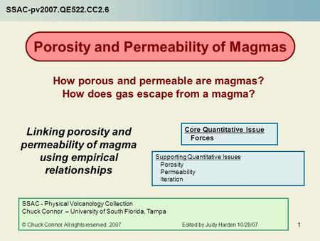 1 Linking porosity and permeability of magma using empirical relationships Porosity and Permeability of Magmas How porous and permeable are magmas? How.