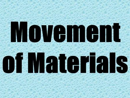 Movement of Materials The Cell Membrane Plasma Membrane (aka Cell Membrane) Phosopholipid Bilayer Called the Fluid Mosaic Model Selectively Permeable.