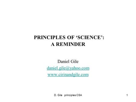 D. Gile principles CSA1 PRINCIPLES OF ‘SCIENCE’: A REMINDER Daniel Gile
