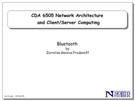 CDA 6505 Network Architecture and Client/Server Computing