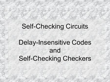 Self-Checking Circuits