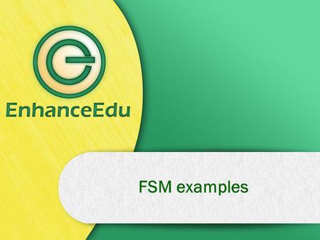 FSM examples.
