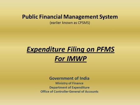 Public Financial Management System (earlier known as CPSMS)