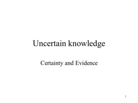 Certainty and Evidence