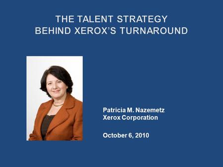 Patricia M. Nazemetz Xerox Corporation October 6, 2010.