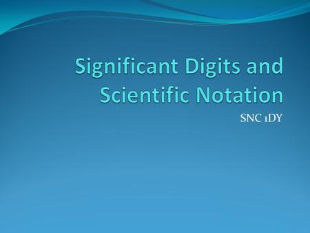 Significant Digits and Scientific Notation
