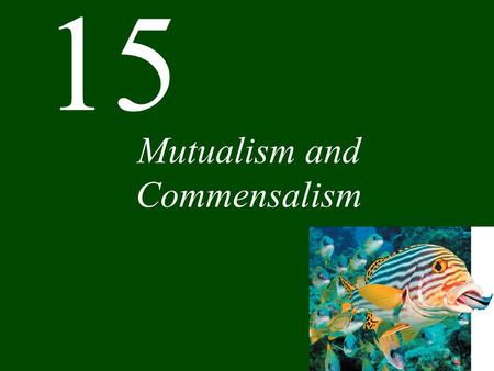 Mutualism and Commensalism