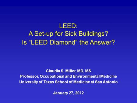 LEED: A Set-up for Sick Buildings? Is “LEED Diamond” the Answer?
