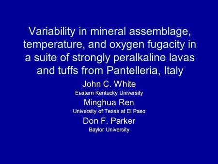 Variability in mineral assemblage, temperature, and oxygen fugacity in a suite of strongly peralkaline lavas and tuffs from Pantelleria, Italy John C.