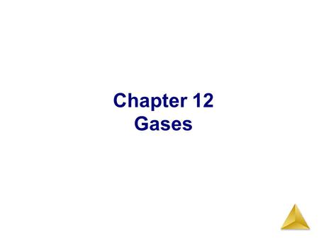 Chapter 12 Gases. What is the pressure of the gas in the bulb? 1. P gas = P h 2. P gas = P atm 3. P gas = P h + P atm 4. P gas = P h - P atm 5. P gas.