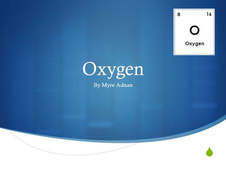Oxygen By Myre Adnan.