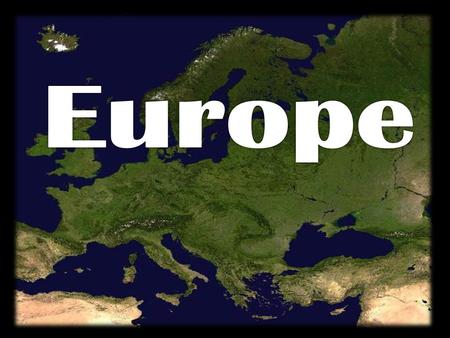 Objectives…You should be able to Accurately locate all the countries, capitals, bodies of water and key landforms of Europe Analyze the size of Europe.