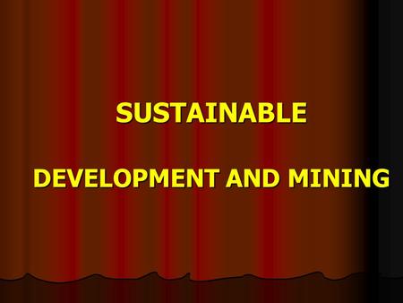SUSTAINABLE DEVELOPMENT AND MINING. Rajasthan Rajasthan is the second largest producer of minerals in the country Rajasthan is the second largest producer.