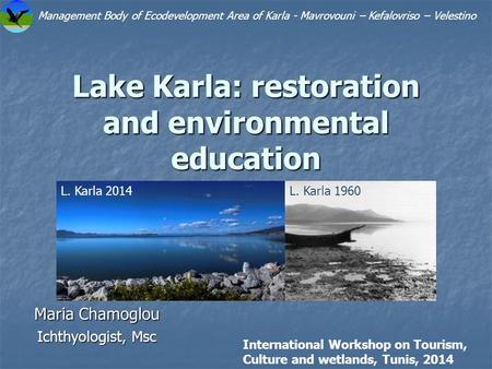 Lake Karla: restoration and environmental education