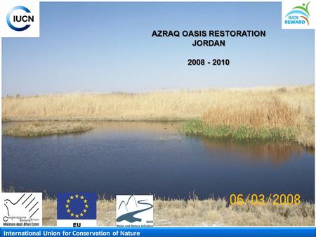 International Union for Conservation of Nature AZRAQ OASIS RESTORATION JORDAN 2008 - 2010.
