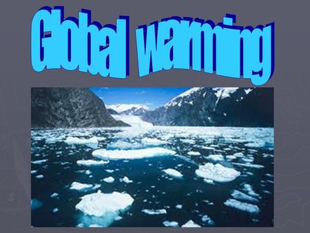 ► Complete melting of glaciers is evident.Glaciers disappear when the winter snow falls less than it is melted during the summer. ► Glaciers are disappearing.