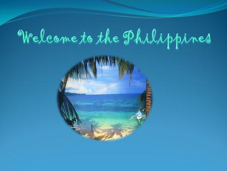The State Philippines is located in the southeast Asia. The Philippines owns more than 7100 islands, the largest are Luson, Mindanao, Samarium, Panay,