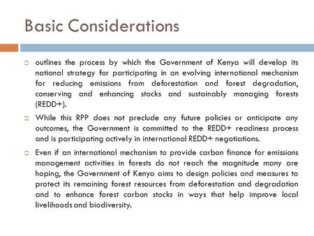 Basic Considerations  outlines the process by which the Government of Kenya will develop its national strategy for participating in an evolving international.