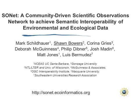 SONet: A Community-Driven Scientific Observations Network to achieve Semantic Interoperability of Environmental and Ecological Data Mark Schildhauer 1,