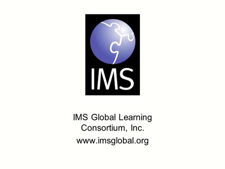IMS Global Learning Consortium, Inc. www.imsglobal.org.