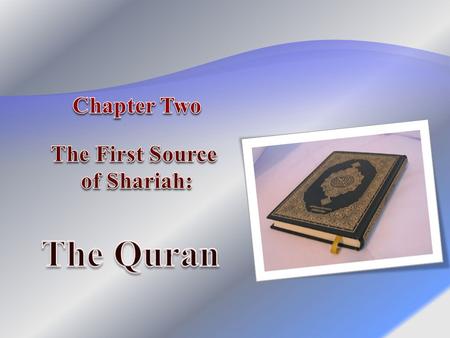 Chapter Two The First Source of Shariah: The Quran  