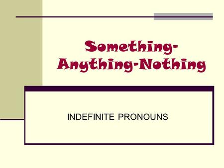 Something-Anything-Nothing