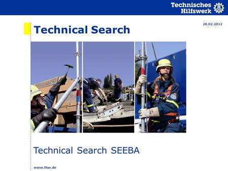 Www.thw.de Technical Search Technical Search SEEBA 28.02.2012.