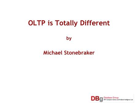 OLTP is Totally Different by Michael Stonebraker.