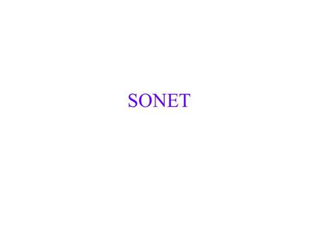 SONET. Telephone Networks {Brief History} Digital carrier systems –The hierarchy of digital signals that the telephone network uses. –Trunks and access.